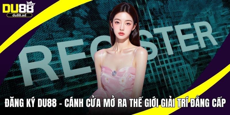 Đăng ký Du88