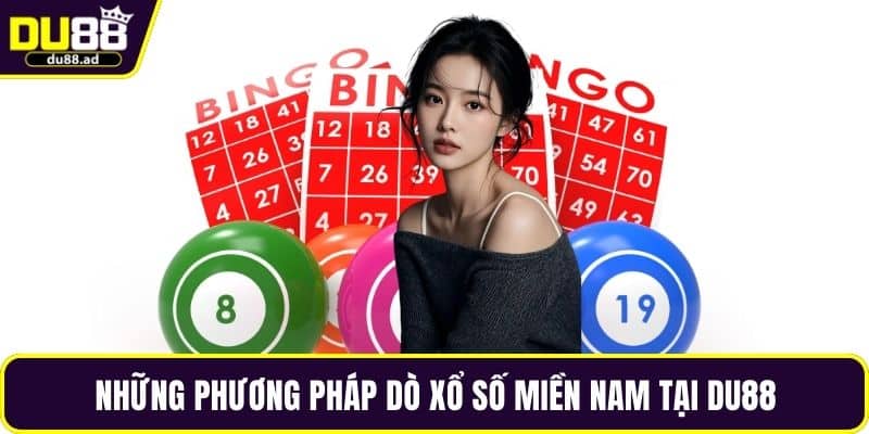 Những phương pháp dò xổ số miền Nam tại DU88