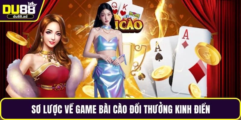 Sơ lược về game bài cào đổi thưởng kinh điển